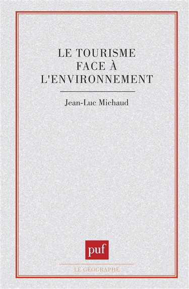 Couverture de Le Tourisme face à l'environnement