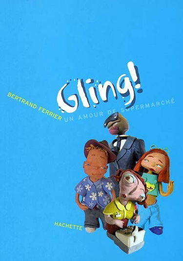 Gling ! : un amour de supermarché