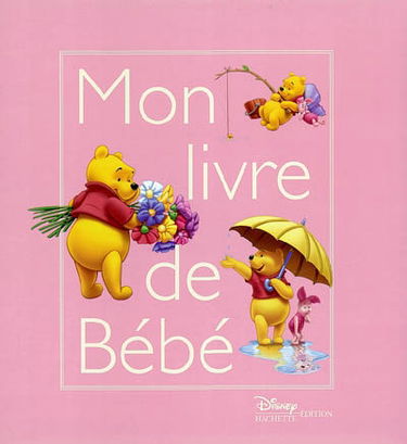 Mon livre de bébé : Winnie l'Ourson