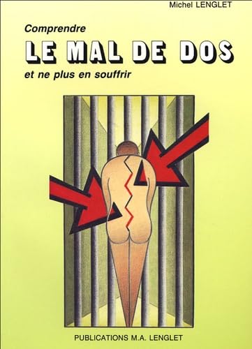 Comprendre le mal de dos et ne plus en souffrir