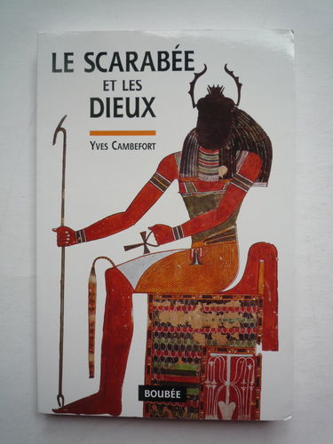 Le scarabée et les dieux : essai sur la signification symbolique et mythique des coléoptères