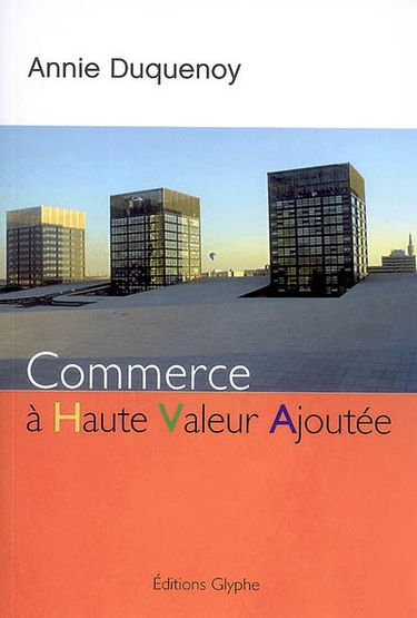 Commerce à haute valeur ajoutée