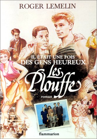 Couverture de Il était une fois des gens heureux les Plouffe