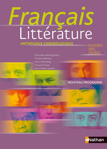 Français littérature, classes des lycées : anthologie chronologique : nouveau programme