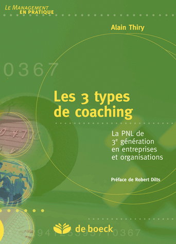 Les 3 types de coaching : la PNL 3e génération en entreprises et organisations