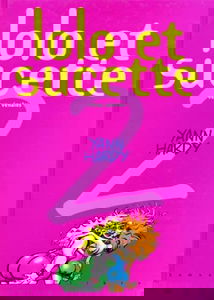 Lolo et Sucette. Vol. 2. Vénus vénales