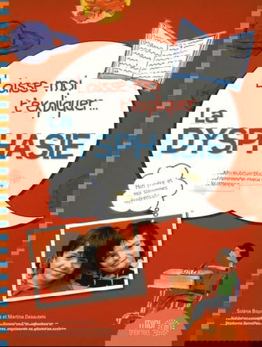 Laisse-moi t'expliquer... La dysphasie : album éducatif pour mieux comprendre et vivre la différence