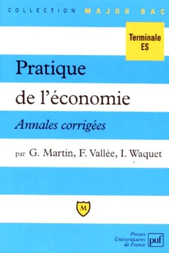 Pratique de l'économie : annales corrigées