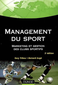 Management du sport : marketing et gestion des clubs sportifs