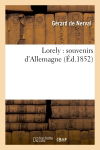 Lorely : souvenirs d'Allemagne (Ed.1852)