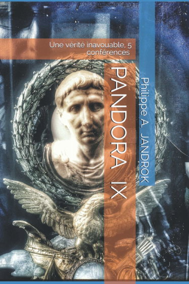 Couverture de PANDORA IX: Une vérité inavouable, 5 conférences sur un cycle de 15