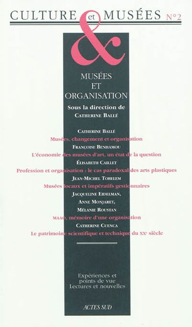 Culture & musées, n° 2. Musées et organisations