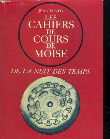 Les cahiers de cours de moise de la nuit des temps
