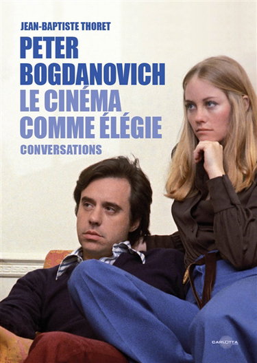 Couverture de Le cinéma comme élégie : conversations avec Peter Bogdanovich