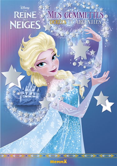 La reine des neiges : mes gommettes dorées et argentées