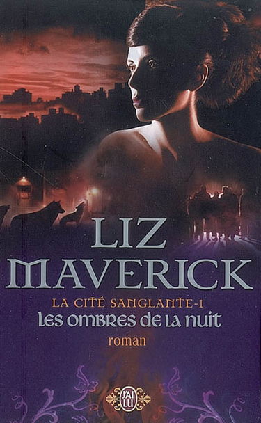 La cité sanglante. Vol. 1. Les ombres de la nuit