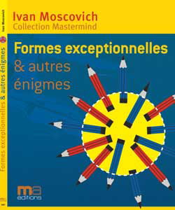 Formes exceptionnelles et autres énigmes