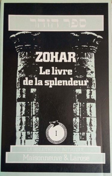 Zohar Le livre de la splendeur Tome I