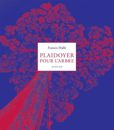 Couverture de Plaidoyer pour l'arbre par Francis Hallé