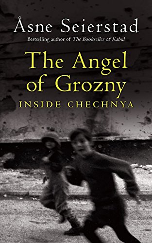 Couverture de The Angel Of Grozny: Life Inside Chechnya