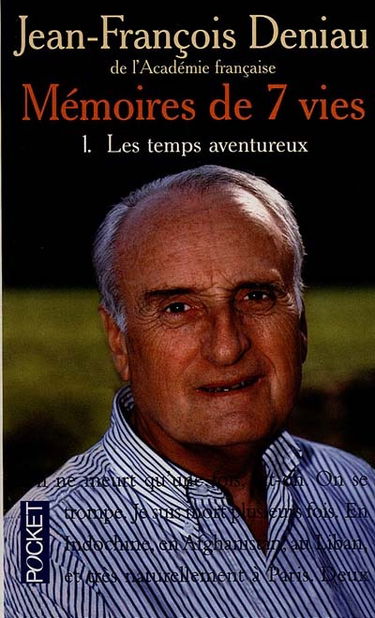 Mémoires de 7 vies. Vol. 1. Les temps aventureux