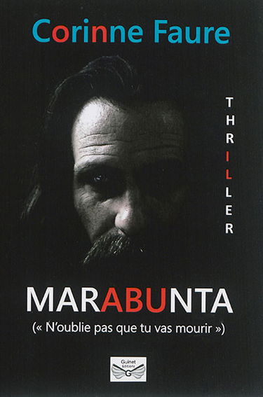 Marabunta : n'oublie pas que tu vas mourir : thriller