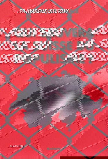 Qui sauvera la Suisse du populisme ?