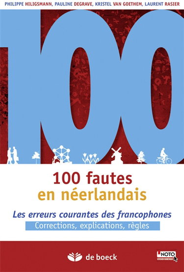 100 fautes en néerlandais : les erreurs courantes des francophones : corrections, explications, règles