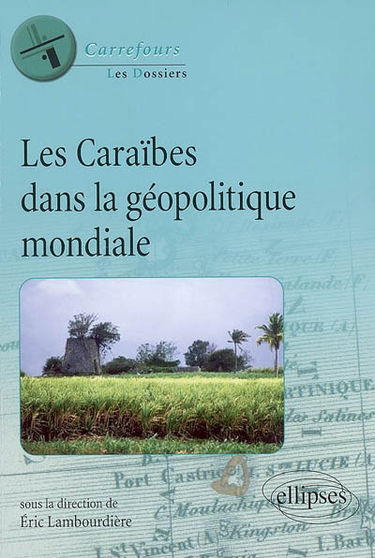 Les Caraïbes dans la géopolitique mondiale