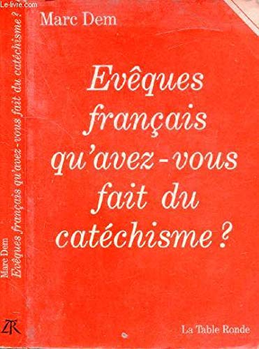Evêques français, qu'avez-vous fait du catéchisme ?