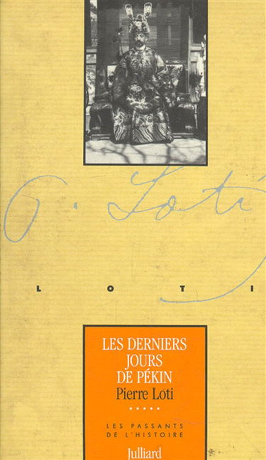 Les Derniers jours de Pékin. La Ville en flammes. La Défense de la légation de France