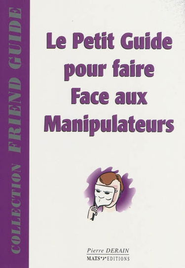 Le petit guide pour faire face aux manipulateurs