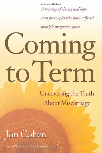 Couverture de Coming to Term: Uncovering the Truth About Miscarriage