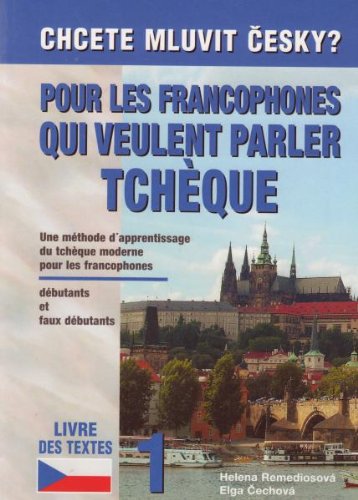Couverture de Pour les francophones qui veulent parler tchèque - 1 - livre de textes