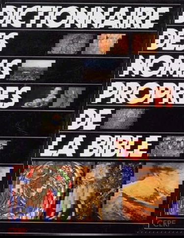 Dictionnaire Des Noms Propres De La Bible. 3eme Edition