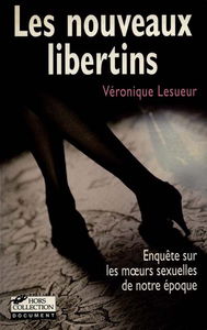 Les Nouveaux libertins : enquête sur une sexualité marginale