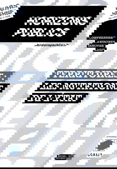 Territoires : les mutations de l'État: Horizons publics hors-série automne 2018