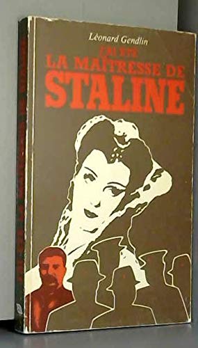 J ai été la maitresse de staline.