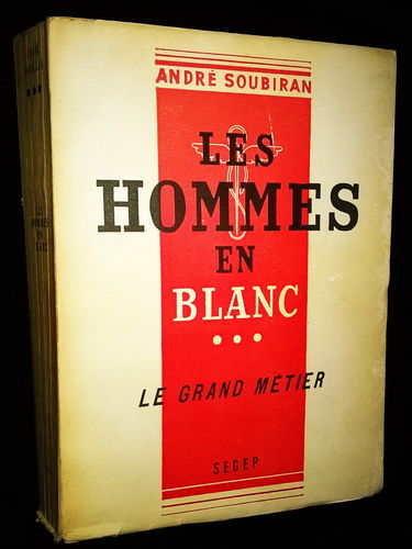 Les hommes en blanc, tome 3 : le grand métier