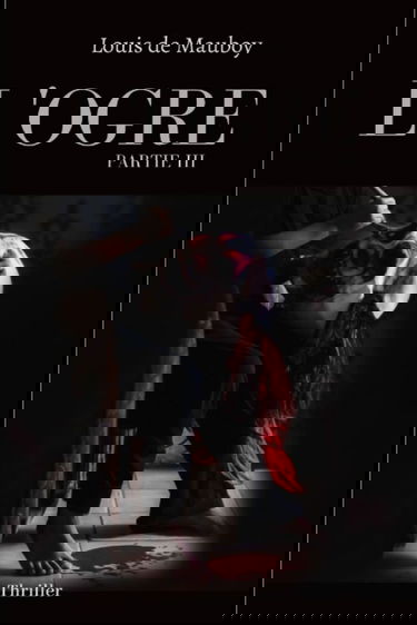 L'OGRE partie III: La fabrique de l'Ogre