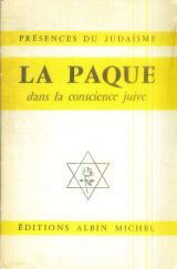 La Pâque dans la conscience juive : choix de textes et documents