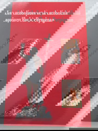 Les catholiques et la catholicité aujourd'hui à Perpignan