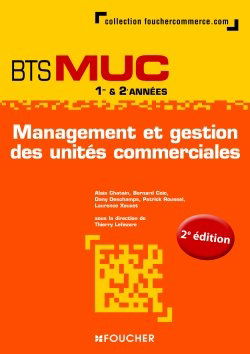 Management et gestion des unités commerciales, BTS MUC 1re & 2e années