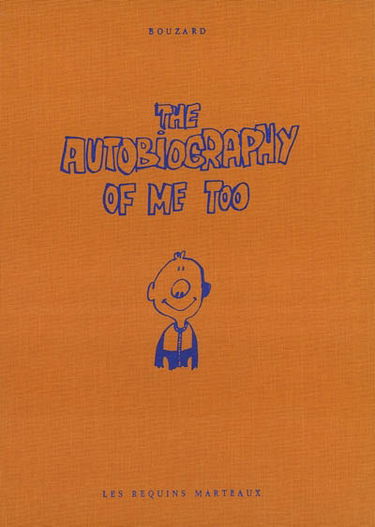 The autobiography of me too. Vol. 1