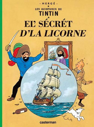Les avintures de Tintin. El'sécrét d'La Licorne