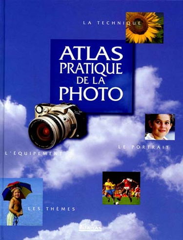 Atlas pratique de la photo