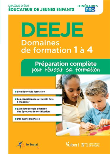 DEEJE : domaines de formation 1 à 4 : préparation complète pour réussir sa formation