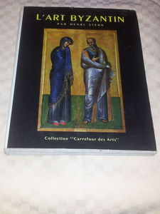 L'Art byzantin : Par Henri Stern