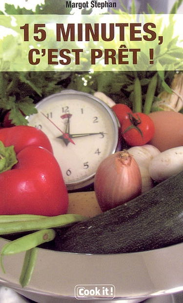 15 minutes, c'est prêt