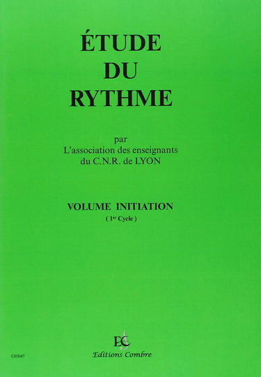 C.N.R. DE LYON - ETUDE DU RYTHME VOL.INITIATION --- FORMATION MUSICALE